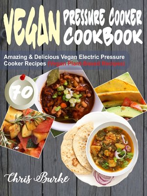 cover image of Vegan Pressure Cooker Cookbook
